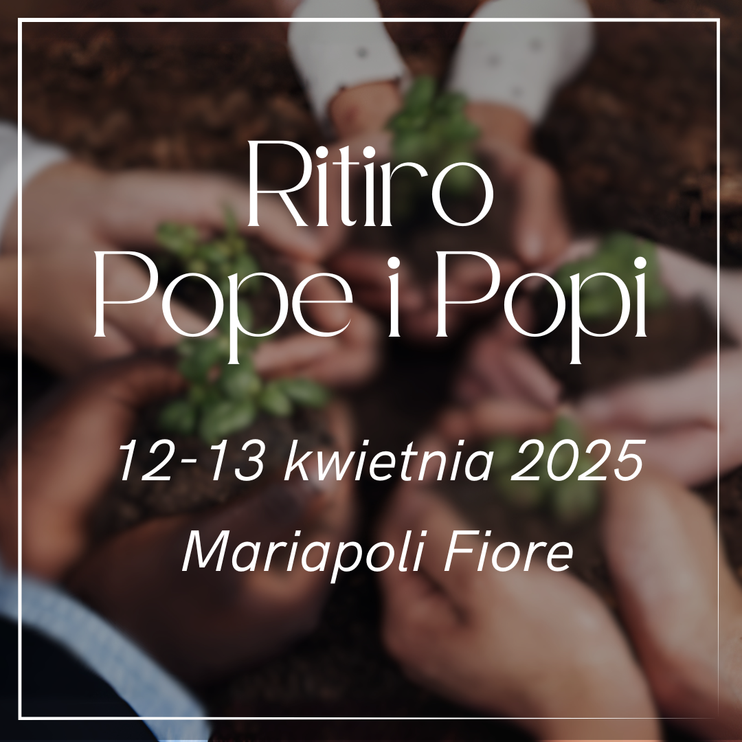 Ritiro Focolarine i Focolarini 12-13 kwietnia 2025 Mariapoli Fiore
