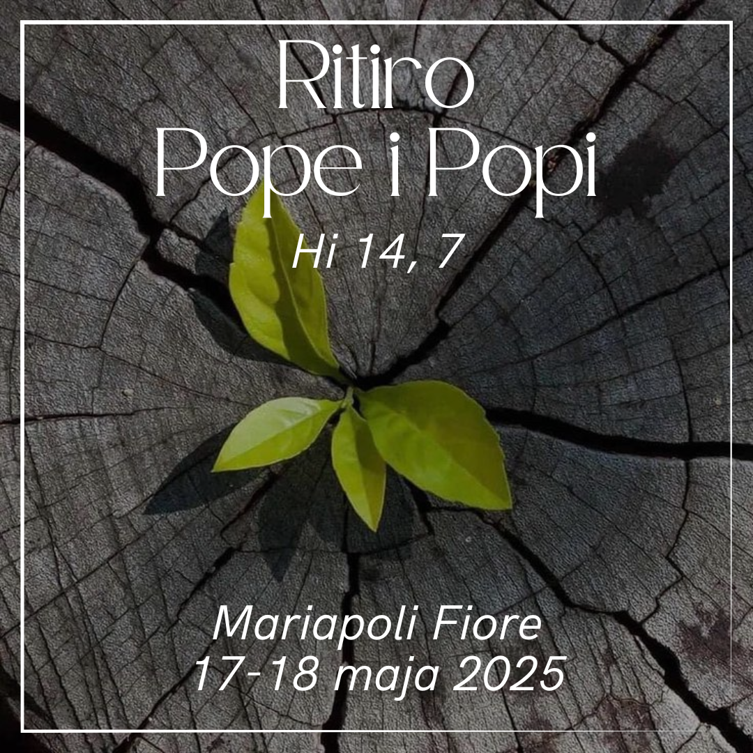 Ritiro majowe dla Focolarin i Focolarinów, MPL Fiore, 17-18 maja 2025
